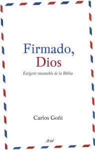 Descargar Firmado, Dios: Exégesis razonable de la Biblia pdf, epub, ebook