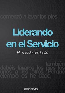 Descargar Liderando en el servicio: El modelo de Jesús pdf, epub, ebook