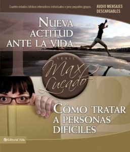 Descargar Nueva actitud ante la vida / Cómo tratar a personas difíciles: Dos estudios interactivos individuales o para pequeños grupos (La perspectiva de Max acerca de la vida) pdf, epub, ebook