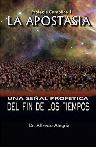 Descargar Profecia Cumplida 1 La apostasía: Una señal profética del fin de los tiempos pdf, epub, ebook