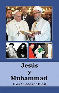 Descargar Jesús y Muhammad(Los Amados de Dios) pdf, epub, ebook