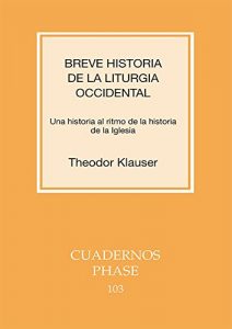 Descargar Breve historia de la liturgia occidental pdf, epub, ebook