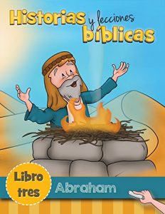 Descargar Abraham (Historias y Lecciones Bíblicas nº 3) pdf, epub, ebook
