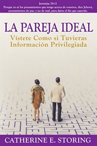 Descargar La Pareja Ideal: Vistete Como si Tuvieras Information Privilegiada pdf, epub, ebook