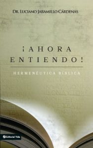 Descargar ¡Ahora entiendo! Hermenéutica bíblica: Diferentes sentidos de las Escrituras pdf, epub, ebook