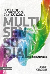 Descargar El poder de la predicación y la enseñanza multisensorial: Aumente la atención, la comprensión y la retención pdf, epub, ebook