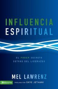 Descargar Influencia Espiritual: El poder secreto detrás del liderazgo pdf, epub, ebook