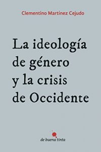 Descargar La ideología de género y la crisis de Occidente pdf, epub, ebook