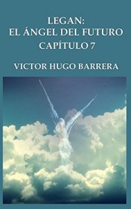 Descargar LEGAN: EL ÁNGEL DEL FUTURO : CAPÍTULO 7: RESPUESTA pdf, epub, ebook
