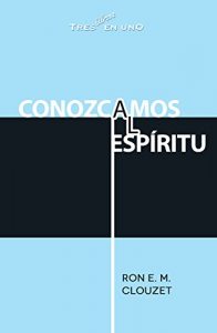 Descargar Conozcamos al espíritu: Tres en uno – 4to Trimestre 2016 pdf, epub, ebook