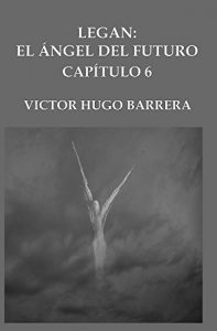 Descargar LEGAN: EL ÁNGEL DEL FUTURO: CAPÍTULO 6: PRUEBAS pdf, epub, ebook