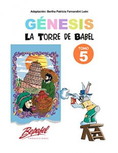 Descargar Génesis-La Torre de Babel-Tomo 5: Cuentos ILustrados (Génesis para niños) pdf, epub, ebook