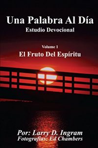 Descargar Una Palabra Al Dia: Vol. 1 El Fruto Del Espiritu: Una Palabra Al Dia pdf, epub, ebook