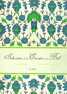 Descargar Selección de los escritos del Báb pdf, epub, ebook