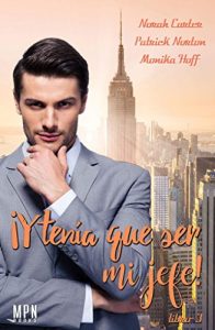 Descargar ¡Y tenía que ser mi jefe! 3 pdf, epub, ebook