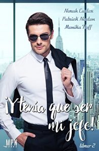 Descargar ¡ Y tenía que ser mi jefe! 2 (¡Y tenía que ser mi jefe!) pdf, epub, ebook