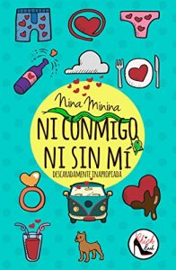 Descargar Ni conmigo ni sin mí: Descaradamente Inapropiada pdf, epub, ebook