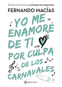 Descargar Yo me enamoré de ti por culpa de los Carnavales pdf, epub, ebook