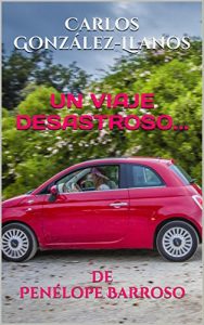 Descargar Un viaje desastroso…: de Penélope Barroso pdf, epub, ebook