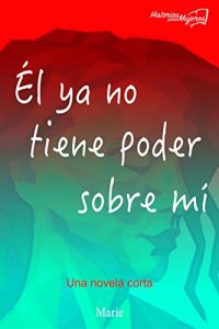 Descargar Él ya no tiene poder sobre mí pdf, epub, ebook