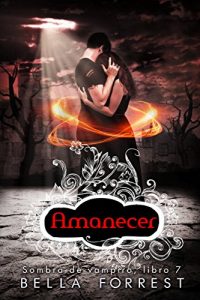 Descargar Sombra de vampiro 7: Amanecer pdf, epub, ebook