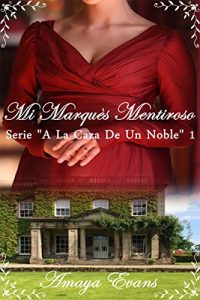 Descargar Mi Marquès Mentiroso (A La Caza De Un Noble nº 1) pdf, epub, ebook