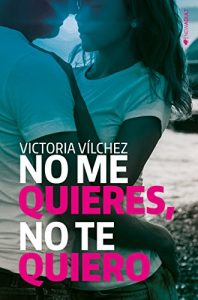Descargar No me quieres, no te quiero pdf, epub, ebook