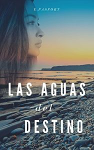 Descargar Las aguas del destino pdf, epub, ebook