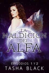 Descargar La maldición del Alfa: Episodios 1 y 2 pdf, epub, ebook