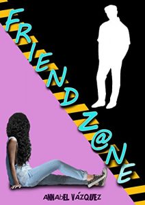 Descargar Friend Zone: Una historia real pdf, epub, ebook