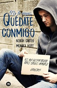 Descargar No te vayas, QUÉDATE CONMIGO. pdf, epub, ebook