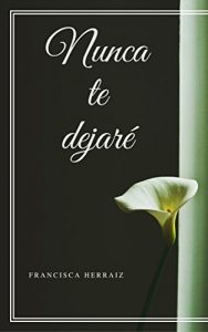Descargar Nunca te dejaré pdf, epub, ebook