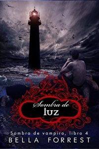 Descargar Sombra de vampiro 4: Sombra de luz pdf, epub, ebook