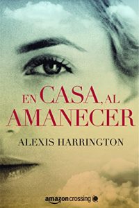 Descargar En casa, al amanecer pdf, epub, ebook