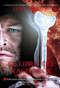 Descargar EL LIBRO DEL RAGNARÖK, (parteII): Saga Vanir X, parte II  (400 páginas) pdf, epub, ebook