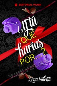 Descargar ¿ Y tú qué harías por…?: parte 2 (¿ Y tú qué harías sí…?) pdf, epub, ebook