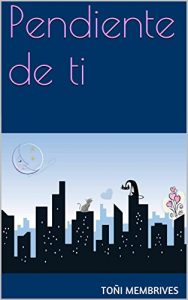 Descargar Pendiente de ti pdf, epub, ebook