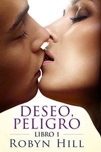 Descargar Deseo, Peligro – Libro 1: Romance Contemporáneo pdf, epub, ebook