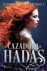 Descargar Cazadora de hadas (Titania luna azul) pdf, epub, ebook
