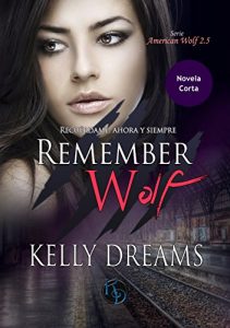 Descargar Remember Wolf: Recuérdame ahora y siempre (American Wolf) pdf, epub, ebook