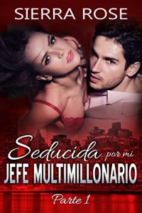 Descargar Seducida por mi jefe multimillonario pdf, epub, ebook