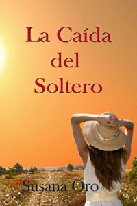 Descargar La caída del soltero pdf, epub, ebook