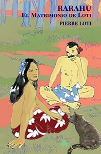 Descargar Rarahu: El matrimonio de Loti: 17 (Narrativas El Nadir) pdf, epub, ebook