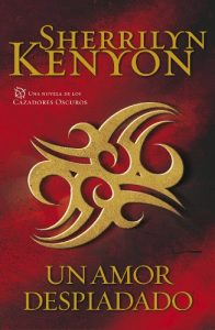Descargar Un amor despiadado (Cazadores Oscuros 19) pdf, epub, ebook