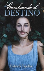 Descargar Cambiando El Destino pdf, epub, ebook