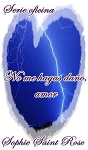 Descargar No me hagas daño, amor pdf, epub, ebook