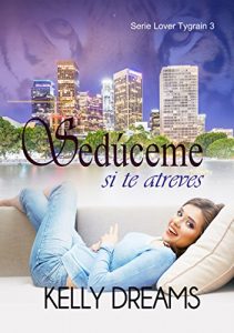 Descargar Sedúceme si te atreves (Lover Tygrain nº 3) pdf, epub, ebook