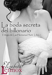Descargar La boda secreta del billonario (Trilogía de Las Hermanas Hart: Libro 1) pdf, epub, ebook
