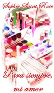 Descargar Para siempre, mi amor pdf, epub, ebook