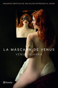 Descargar La máscara de Venus: Memorias eróticas de una mujer entregada al deseo pdf, epub, ebook